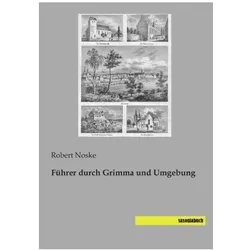 Führer durch Grimma und Umgebung, Fachbücher von Robert Noske