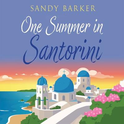 One Summer in Santorini - Sandy Barker, Audio, 9781399138444