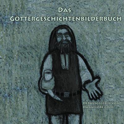 Das Göttergeschichtenbilderbuch, Gebundene Ausgabe von , BoD – Books on Demand, 978-3-7557-3364-5