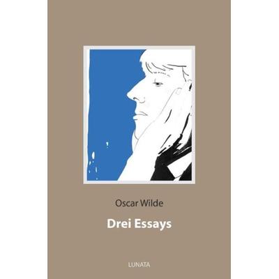 Drei Essays, Taschenbuch von Oscar Wilde, Epubli, 978-3-7531-3325-6