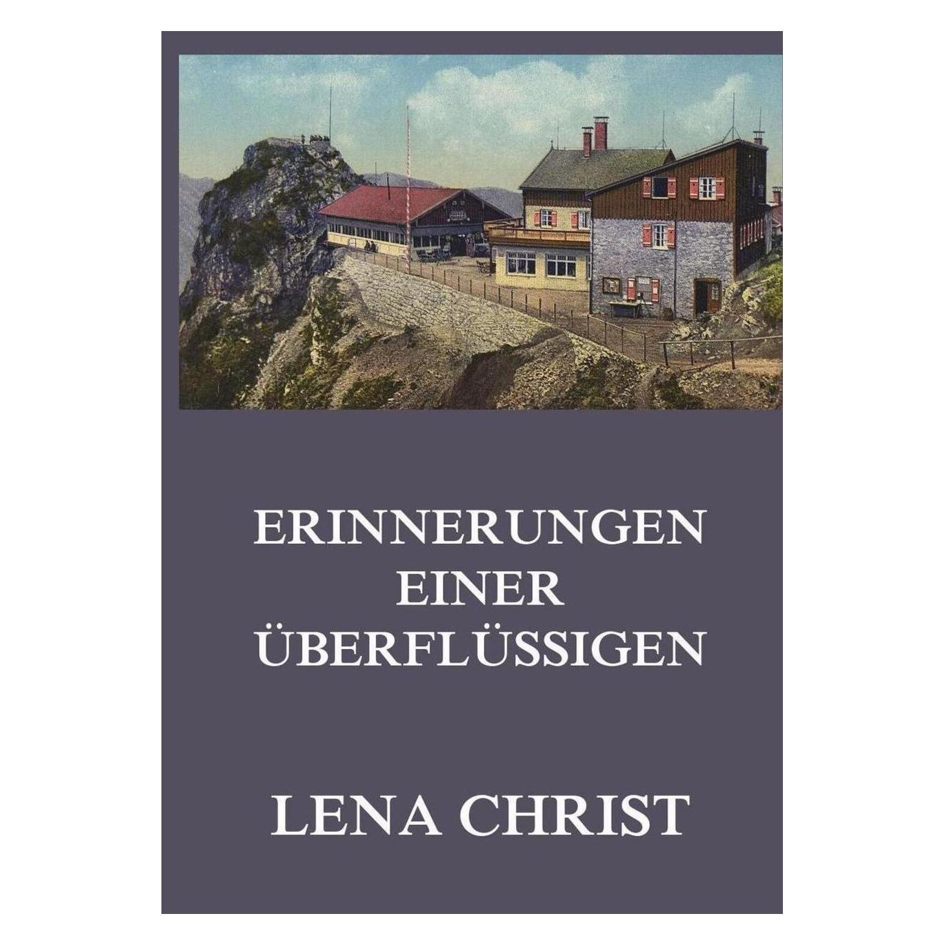 Jazzybee Christ:Erinnerungen einer Überflüssigen (Deutsch, Lena Christ) (49846820)