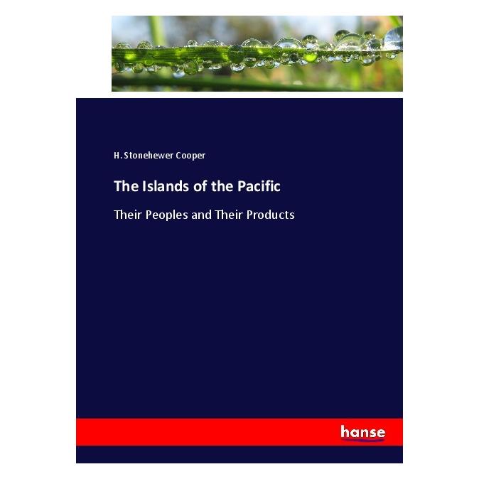 Hansebooks The Islands of the Pacific (Englisch, Softcover, H Stonehewer Cooper) (55913045)