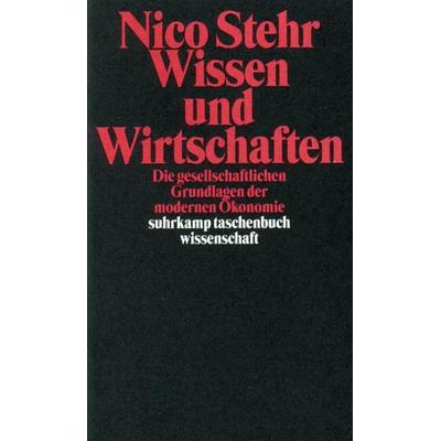 Wissen und Wirtschaften, Taschenbuch von Nico Stehr, Suhrkamp, 978-3-518-29107-8