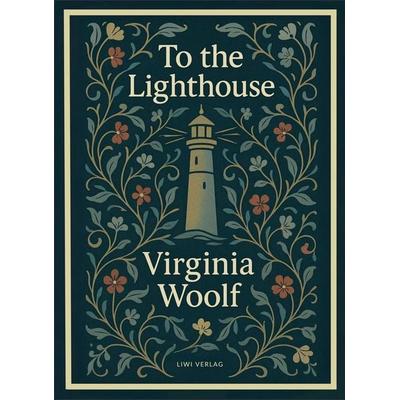 Virginia Woolf: To the Lighthouse (English Edition), Taschenbuch von Virginia Woolf, Liwi Literatur- Und Wissenschaftsverlag, 978-3-7538-0144-5