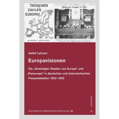 Europavisionen, Gebundene Ausgabe von Detlef Lehnert, Metropol-Verlag, 978-3-86331-824-6