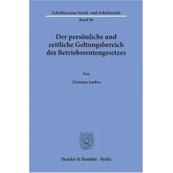 Der persönliche und zeitliche Geltungsbereich des Betriebsrentengesetzes., Fachbücher von Christian Janssen