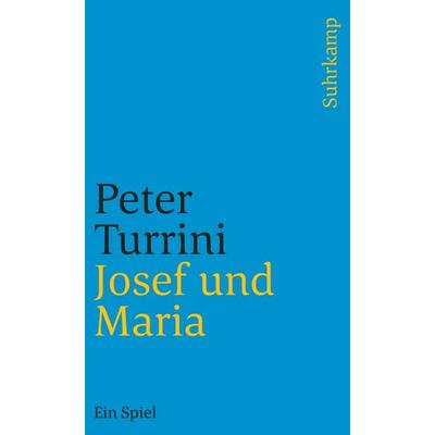 Josef und Maria, Taschenbuch von Peter Turrini, Suhrkamp, 978-3-518-45544-9
