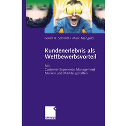 Kundenerlebnis als Wettbewerbsvorteil, Fachbücher von Bernd Schmitt, Marc Mangold