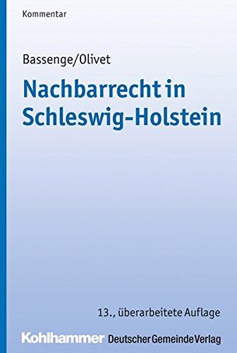 Peter Bassenge - Nachbarrecht in Schleswig-Holstein (Kommunale Schriften für Schleswig-Holstein) - Preis vom 18.10.2026 15:28:09 h