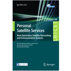 Personal Satellite Services. Next-Generation Satellite Networking and Communication Systems, Fachbücher von Igor Bisio