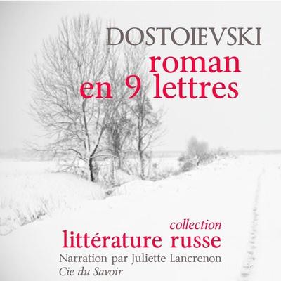Un roman en neuf lettres - Dostoievski, Audio, 9782821103610