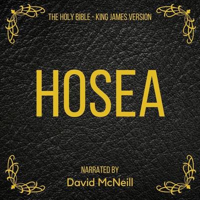 The Holy Bible - Hosea - King James, Audio, 4061707395222
