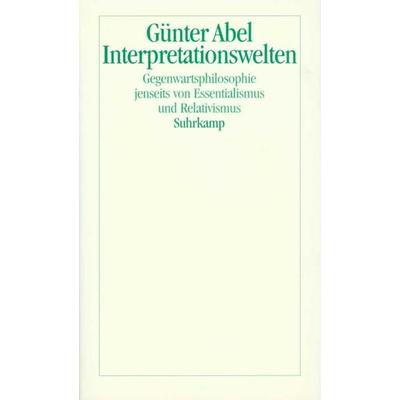Interpretationswelten, Gebundene Ausgabe von Günter Abel, Suhrkamp, 978-3-518-58134-6