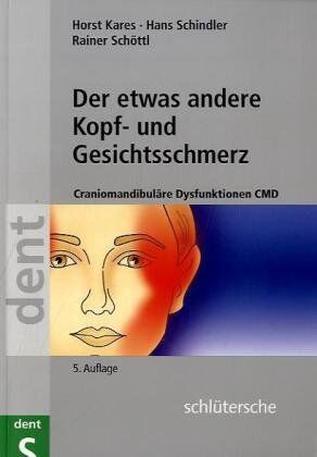 Horst Kares - Der etwas andere Kopf- und Gesichtsschmerz: Craniomandibuläre Dysfunktionen CMD - Preis vom 19.10.2026 19:33:35 h