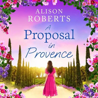 A Proposal in Provence - Alison Roberts, Audio, 9781836173427