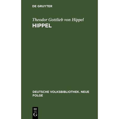 Hippel, Gebundene Ausgabe von Theodor Gottlieb Hippel, De Gruyter, 978-3-11-269191-5