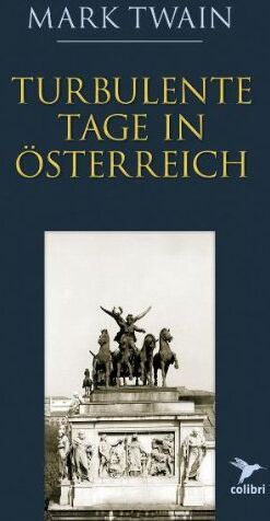 Mark Twain - Turbulente Tage in Österreich - Preis vom 14.10.2026 23:07:16 h