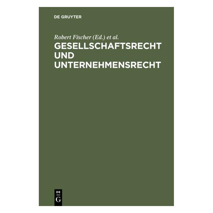 De Gruyter Gesellschaftsrecht und Unternehmensrecht (Deutsch, 1973) (39025313)