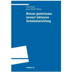 Besser gemeinsam lernen! Inklusive Schulentwicklung, Fachbücher von Theo Klauss, Karin Terfloth