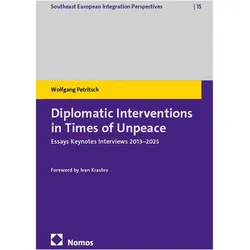 Diplomatic Interventions in Times of Unpeace, Fachbücher von Wolfgang Petritsch