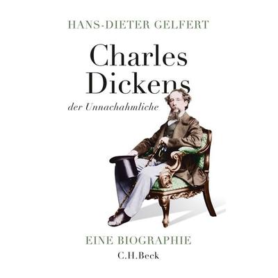 Charles Dickens, Gebundene Ausgabe von Hans-Dieter Gelfert, C.H. Beck, 978-3-406-62217-5