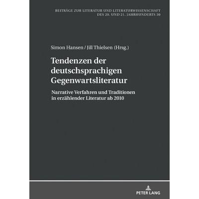 Tendenzen der deutschsprachigen Gegenwartsliteratur, Gebundene Ausgabe von , Peter Lang GmbH, Internationaler Verlag der Wissenschaften,