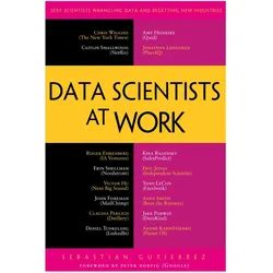 Data Scientists at Work, Fachbücher von Sebastian Gutierrez