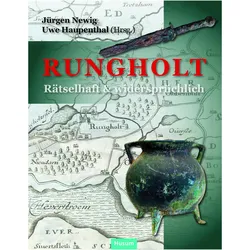 Rungholt - rätselhaft und widersprüchlich, Sachbücher von Uwe Haupenthal, Albert Panten, Jürgen Newig