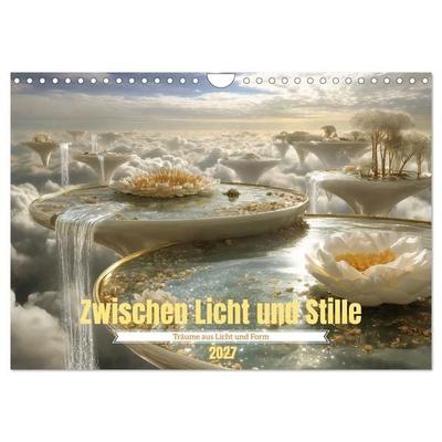 Zwischen Licht und Stille - Träume aus Licht und Form (Wandkalender 2027 DIN A4 quer), CALVENDO Monatskalender