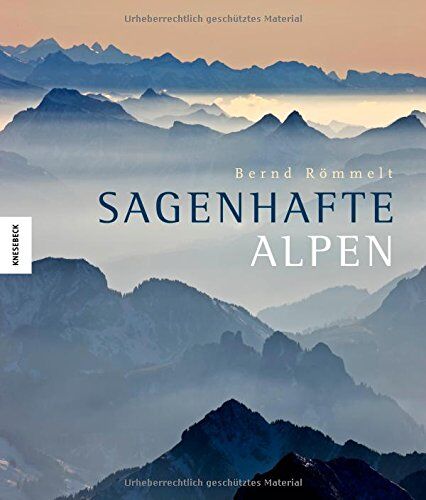 Bernd Römmelt - Sagenhafte Alpen - Preis vom 15.10.2026 23:06:25 h