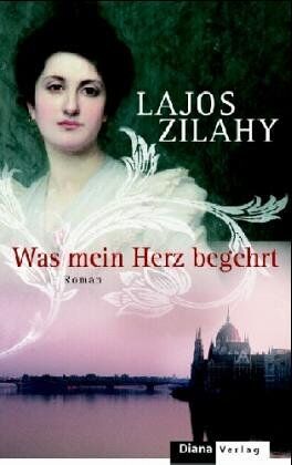 Lajos Zilahy - Was mein Herz begehrt: Roman - Preis vom 09.10.2026 07:28:09 h