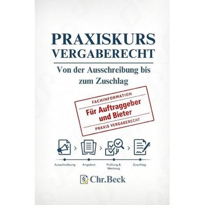 Praxiskurs Vergaberecht [Chr.Beck], Taschenbuch von Chr. Beck, Epubli, 978-3-565-49422-4