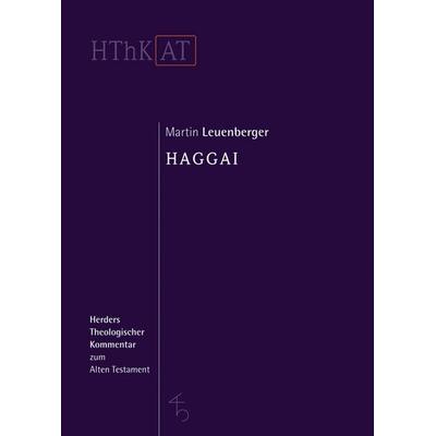 Haggai, Gebundene Ausgabe von Martin Leuenberger, Herder, 978-3-451-26852-6