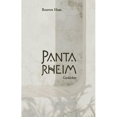 Panta Rheim, Taschenbuch von Rouven Haas, BoD – Books on Demand, 978-3-8192-7820-4