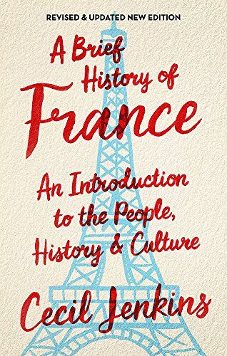 Cecil Jenkins - A Brief History of France, Revised and Updated (Brief Histories) - Preis vom 09.10.2026 07:28:09 h