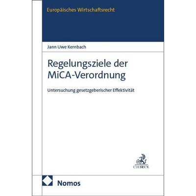 Regelungsziele der MiCA-Verordnung, Taschenbuch von Jann Uwe Kernbach, Nomos, 978-3-7560-2131-4
