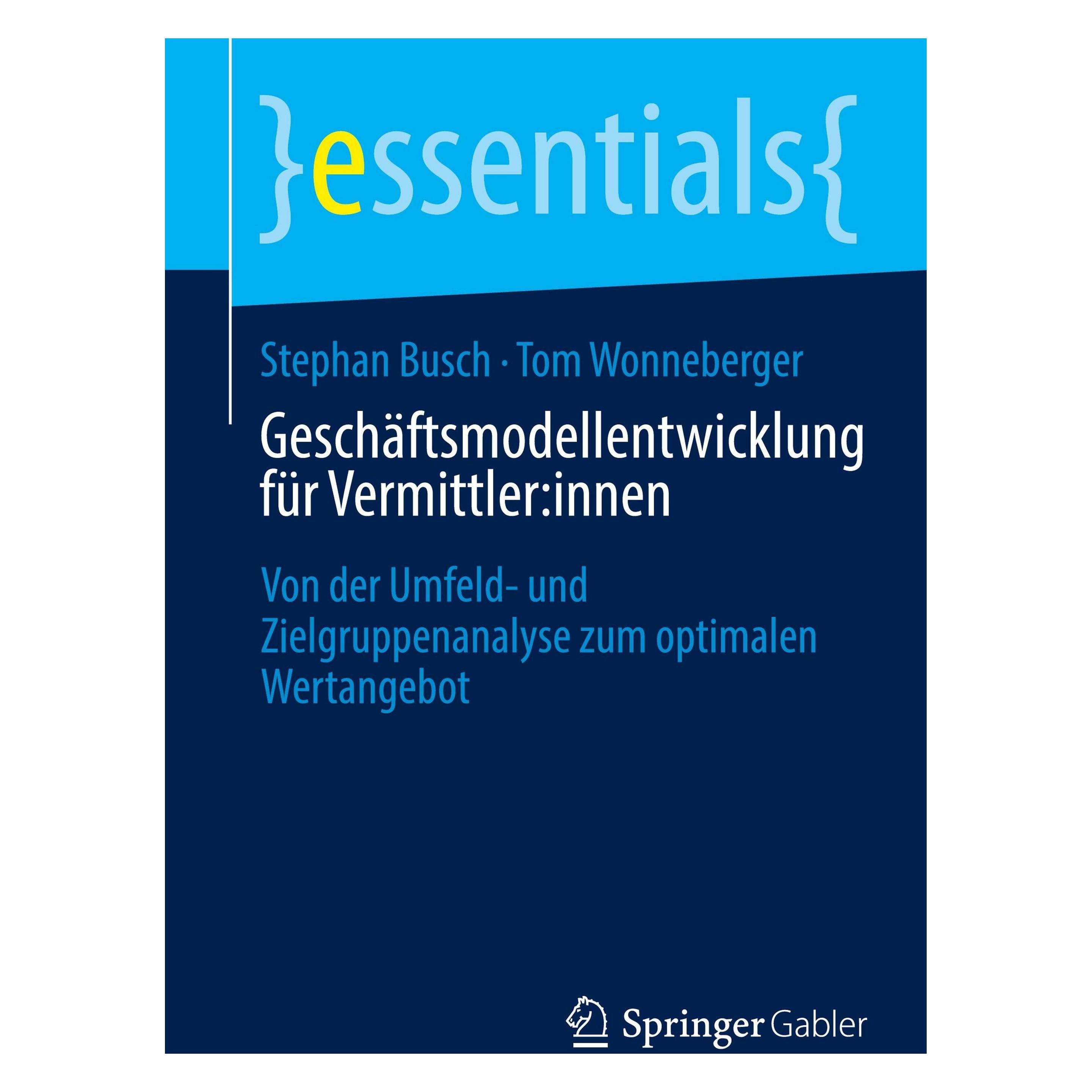 Springer Geschäftsmodellentwicklung für Vermittler:innen (Deutsch, Softcover, Stephan Busch, Tom Wonneberger) (49921741)