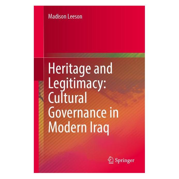 Springer Heritage and Legitimacy: Cultural Governance in Modern Iraq (Englisch, Hardcover, Madison Leeson) (58161780)
