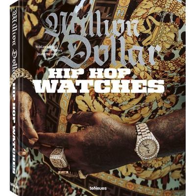 Million Dollar Hip Hop Watches, Gebundene Ausgabe von Leon Schäfers,Jeanette Lang,Tobias Kargoll, TeNeues Verlag ein Imprint des Gestalten Verlags,