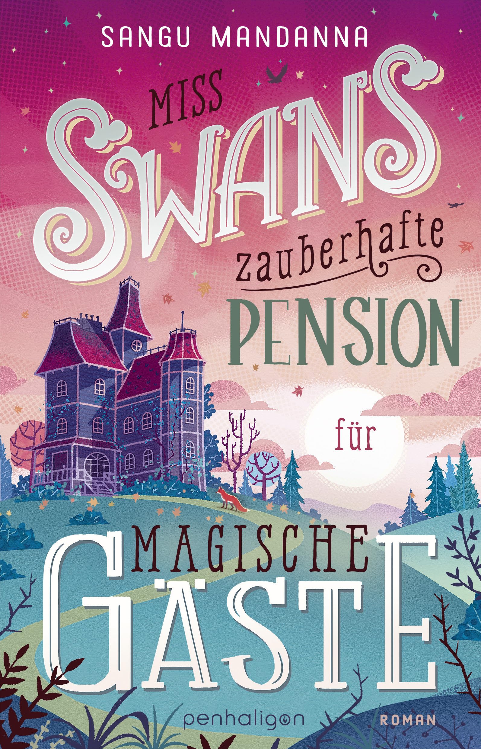 Sangu Mandanna - Miss Swans zauberhafte Pension für magische Gäste: Roman - Grumpy meets Grumpy – bezaubernd, warmherzig, romantisch - Preis vom 11.10.2026 03:10:56 h