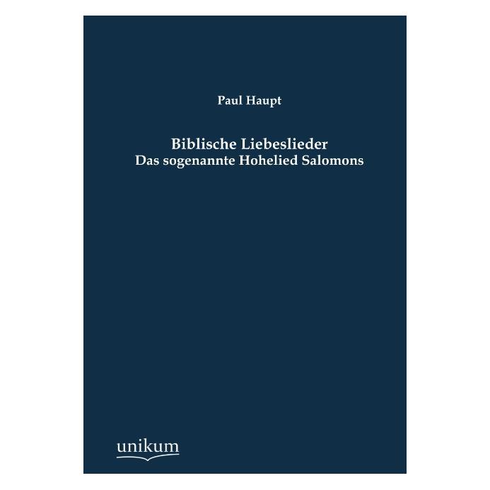 Unikum Biblische Liebeslieder (Deutsch, Softcover, Paul Haupt) (55463894)