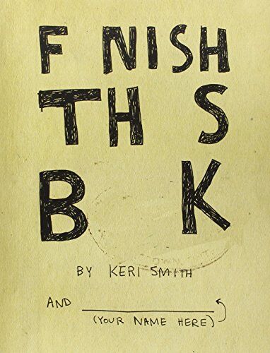 Keri Smith - Finish This Book - Preis vom 09.10.2026 07:28:09 h