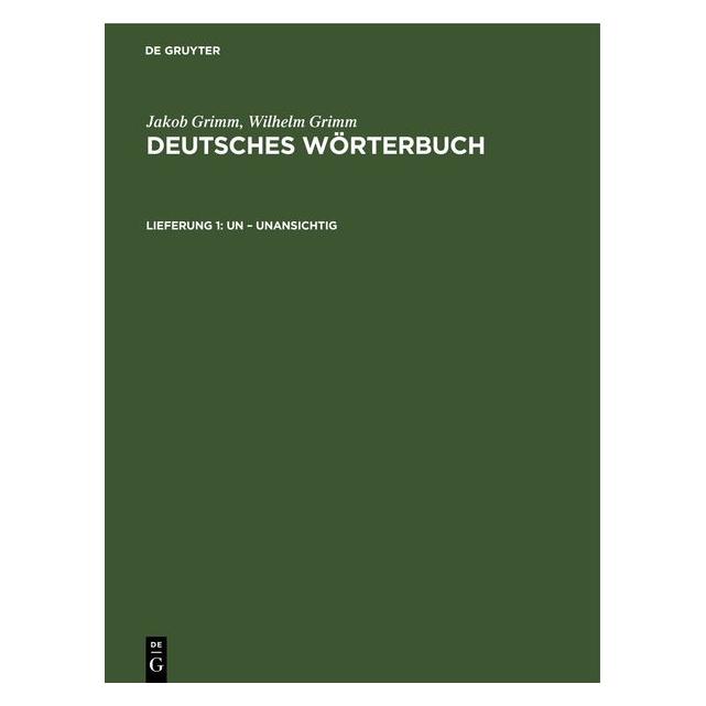 De Gruyter Grimm:Un - Unansichtig (Deutsch, Hardcover, Jacob Grimm, Wilhelm Grimm) (67791087)