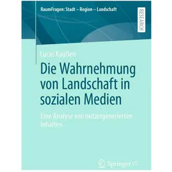 Die Wahrnehmung von Landschaft in sozialen Medien, Fachbücher von Lucas Kaussen