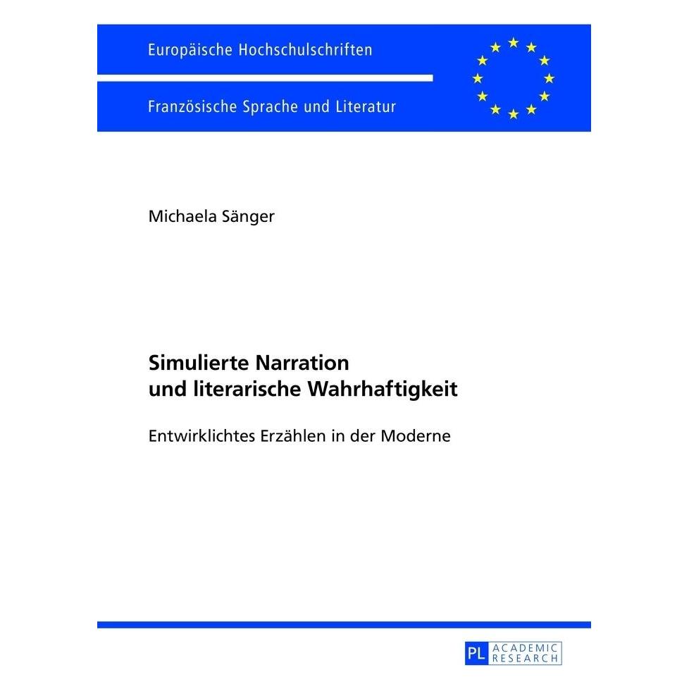 Peter Lang Simulierte Narration und literarische Wahrhaftigkeit (Deutsch, Michaela Sänger) (8327939)