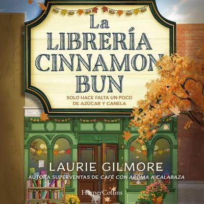 La librería Cinnamon Bun - Laurie Gilmore, Audio, 9788410644892