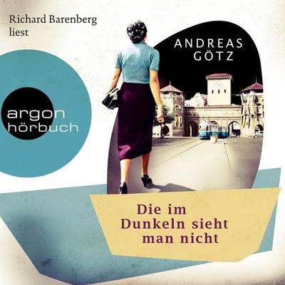 Die im Dunkeln sieht man nicht - Andreas Götz, Audio, 9783732417469