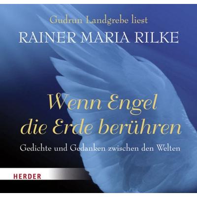 Wenn Engel die Erde berühren - Rainer Maria Rilke, CD, 9783451316203