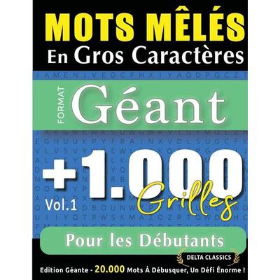 MOTS MÊLÉS EN GROS CARACTÈRES FORMAT GÉANT, Taschenbuch von Delta Classics, Linguas Classics