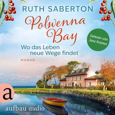 Polwenna Bay - Wo das Leben neue Wege findet - Ruth Saberton, Audio, 9783757021641
